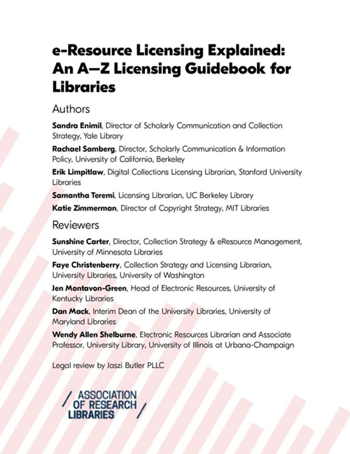 itle page of a guidebook titled 'e-Resource Licensing Explained: An A–Z Licensing Guidebook for Libraries.' Below the title, the authors are listed: Sandra Enimil, Rachael Samberg, Erik Limpitlaw, Samantha Teremi, and Katie Zimmerman, with their roles and affiliations. At the bottom, the logo of the Association of Research Libraries is displayed.