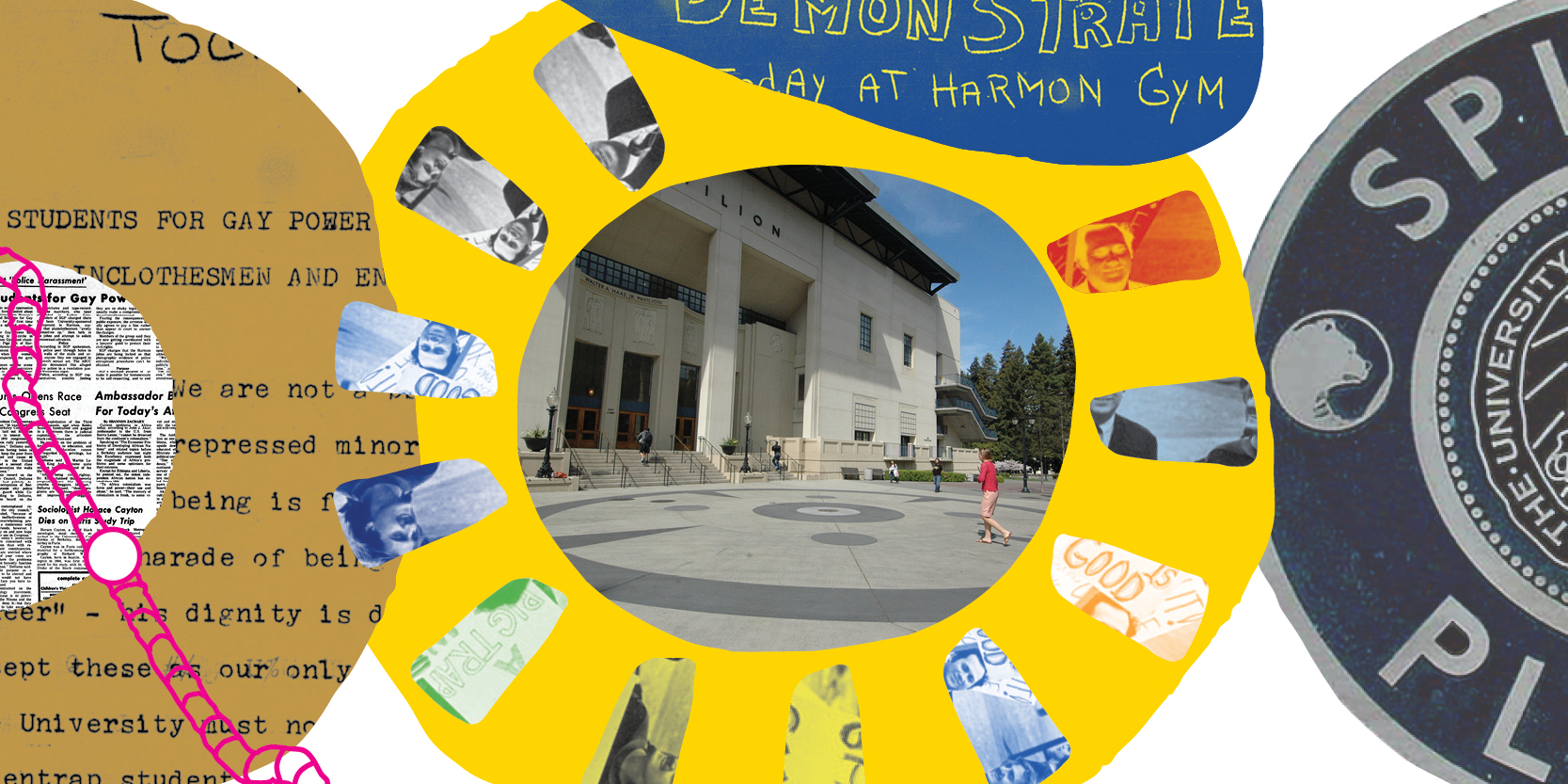 A collage of a Spieker Plaza seal, a news clipping and a Students for Gay Power statement with an image showing the outside of Haas Pavilion