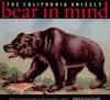Bear in Mind: The California Grizzly cover